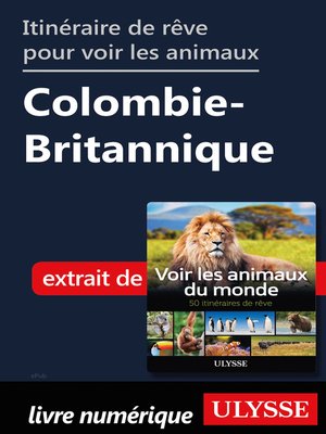 cover image of Itinéraire rêvé pour voir les animaux Colombie-Britannique